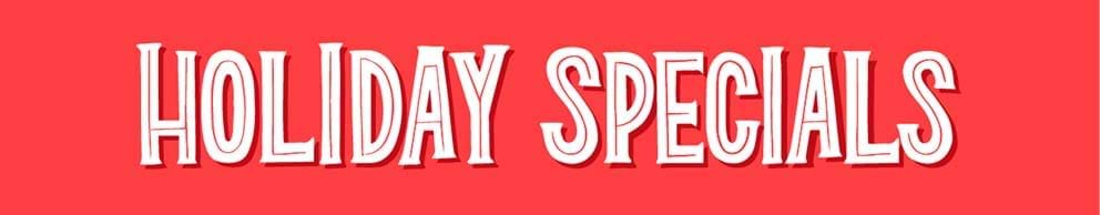 Holiday Specials