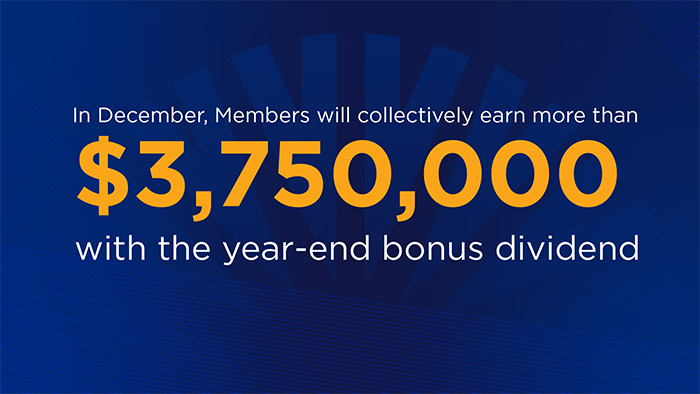 Members earn $3,750,000 in bonus dividends